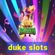 duke slots